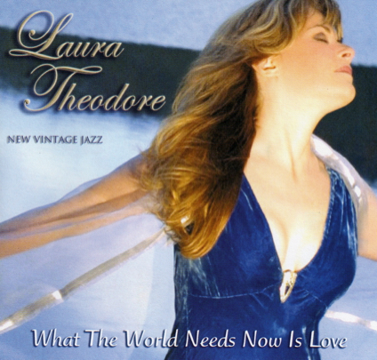 Laura Theodore - What The World Needs Now Is Love